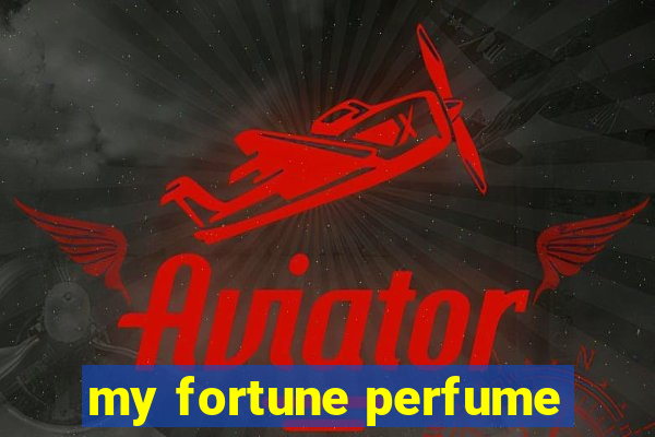 my fortune perfume